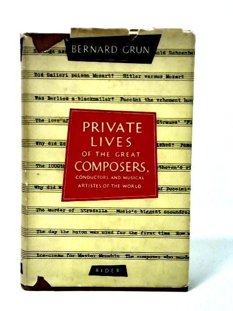 Private Lives of the Great Composers,conductors and Musical Artistes of the World par Bernard Grun