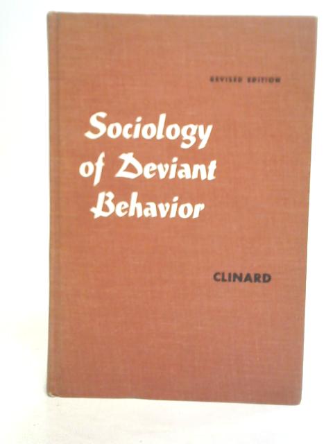 Sociology of Deviant Behavior By Marshall B. Clinard