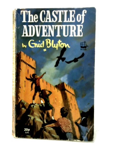 The Castle of Adventure By Enid Blyton