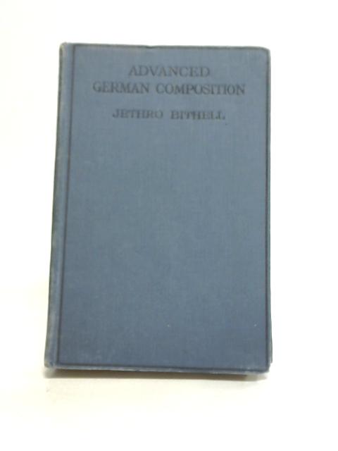 Advanced German Composition By Jethro Bithell