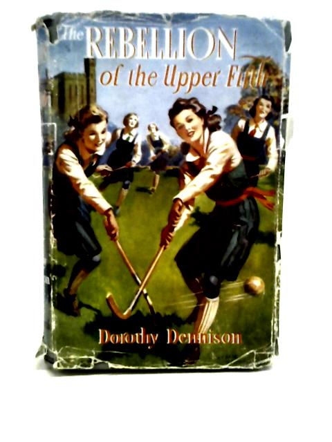 The Rebelllion of the Upper Fifth von Dorothy Dennison