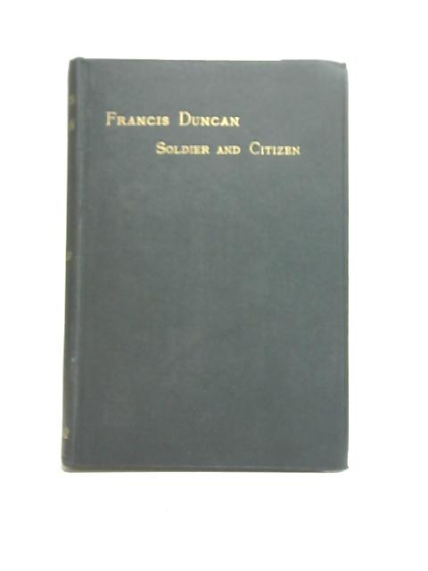 The Life Of Francis Duncan By H. B. Blogg