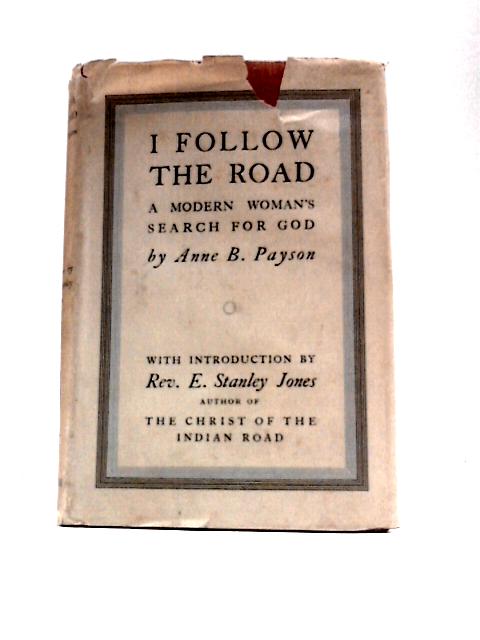 I Follow the Road By Anne Byrd Payson