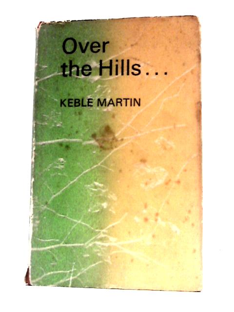 Over the Hills von W.Keble Martin