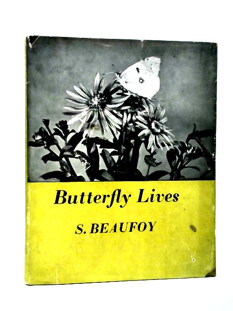 Butterfly Lives By S. Beaufoy