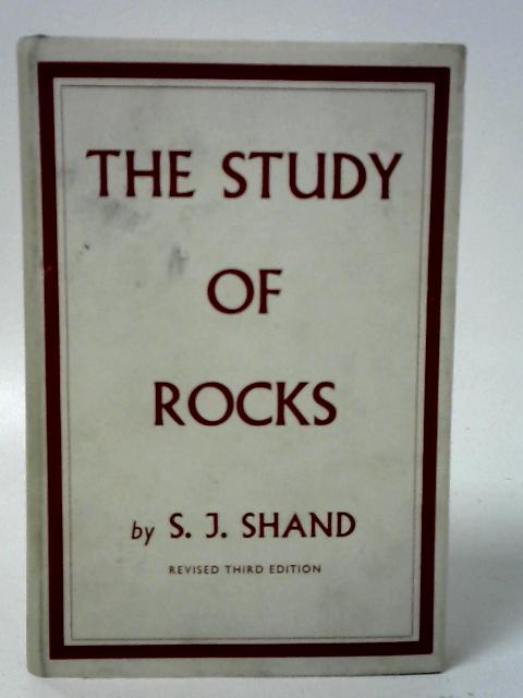 The Study of Rocks von S. J. Shand