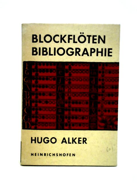 Blockfloten Bibliographie von Hugo. Alker