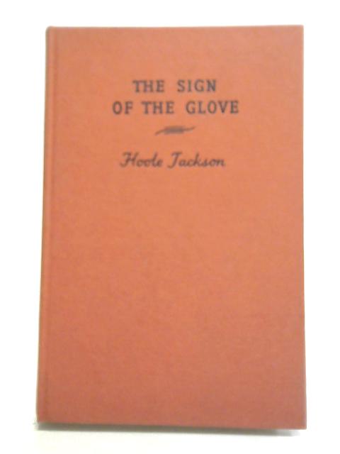 The Sign Of The Glove By Hoole Jackson