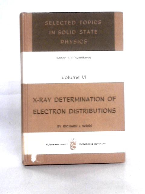 X-ray Determination of Electron Distribution By Richard Weiss