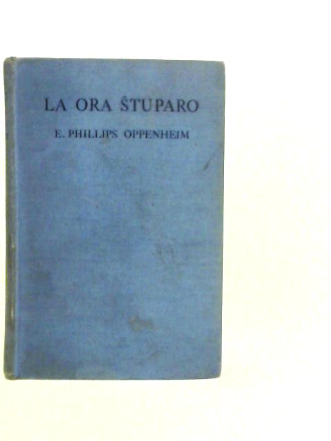 La Ora Stuparo von E.Phillips Oppenheim