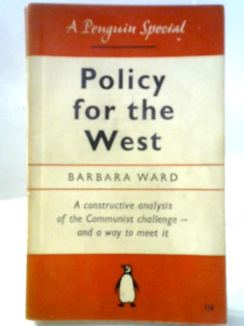 Policy for the West By Barbara Ward
