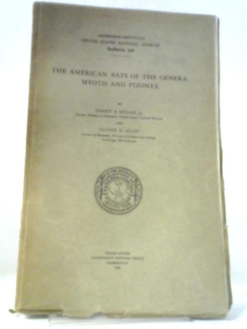 The American Bats on the Genera Myotis and Pizonyx, Bulletin 144 par Various
