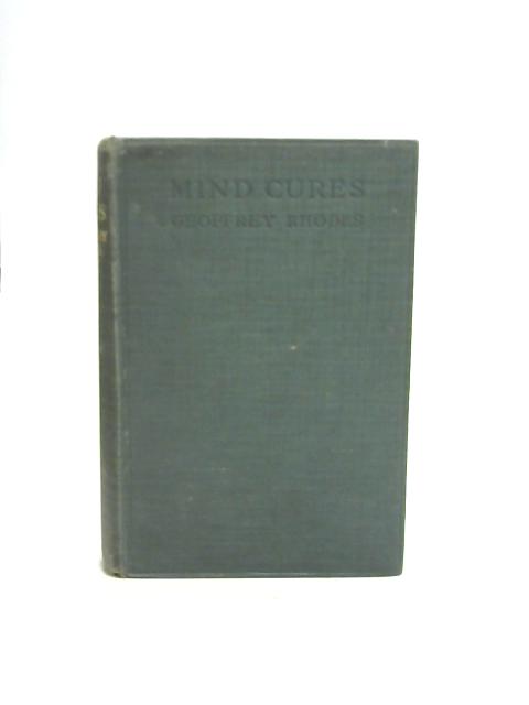 Mind Cures By Geoffrey Rhodes