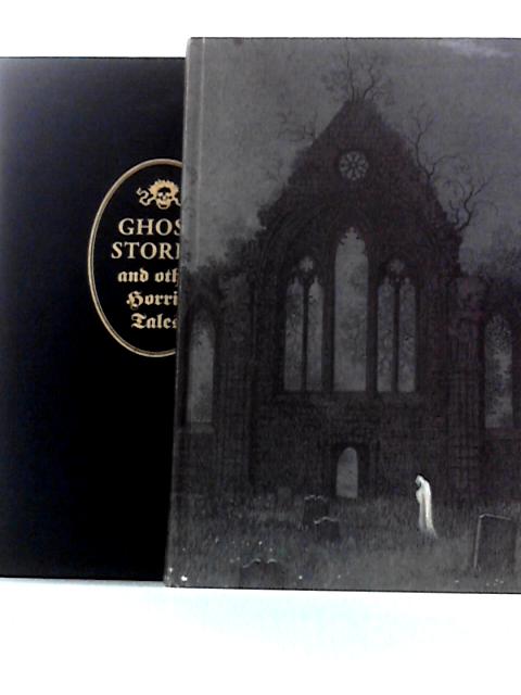 Ghost Stories and Other Horrid Tales By Charles W.Stewart (Ed. & Illus.)