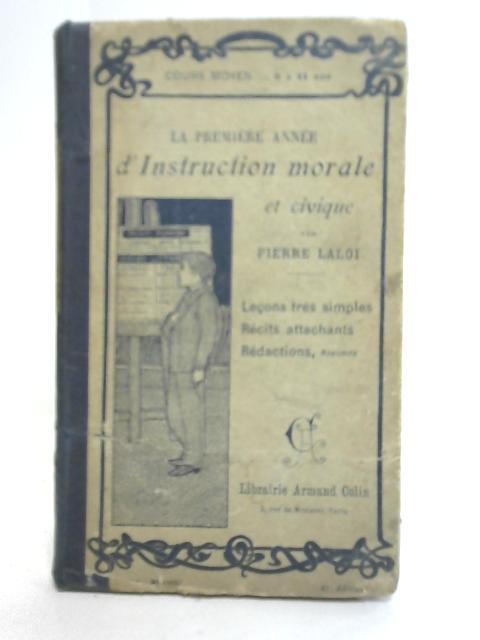 La Premiere Annee D'instruction Morale By Pierre Laloi