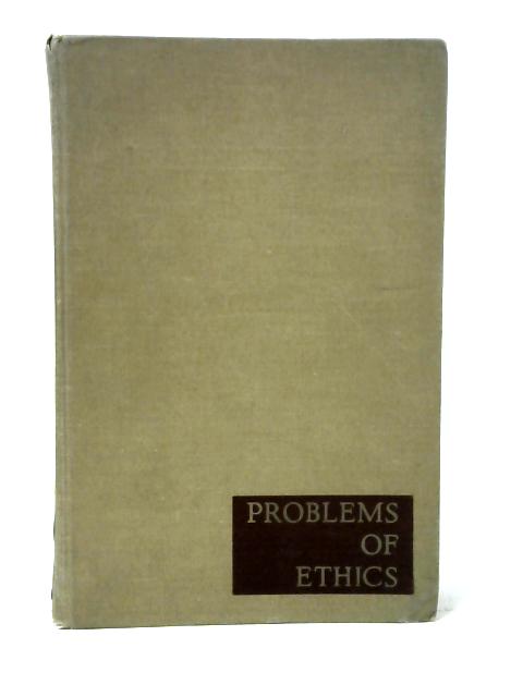 Problems of Ethics von Robert E. Dewey, et al. (eds.)