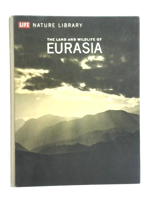 The Land And Wildlife Of Eurasia By Francois Bourliere