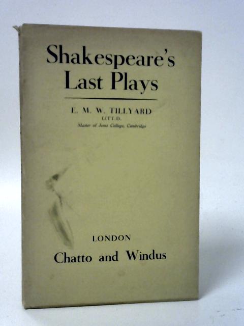 Shakespeare's Last Plays von E. M. W. Tillyard