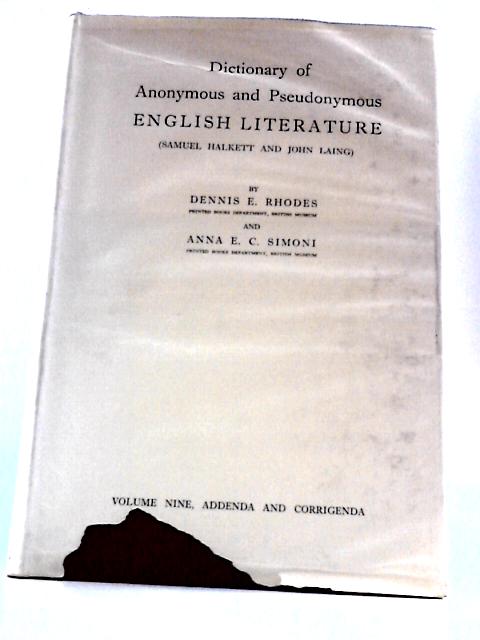 Dictionary Of Anonymous And Pseudonymous English Literature - Volume Nine von Dennis E.Rhodes Anna E.C.Simoni