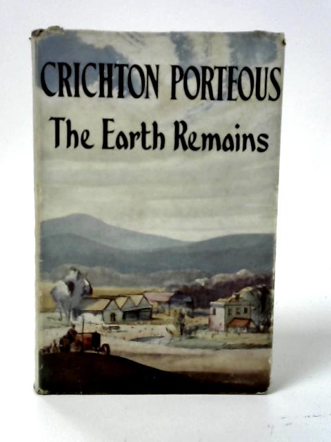 The Earth Remains By Crichton Porteous