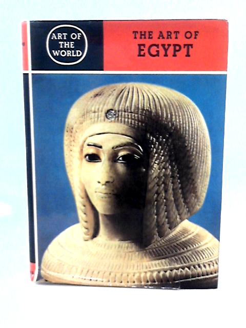 The Art of Egypt von Irmgard Woldering