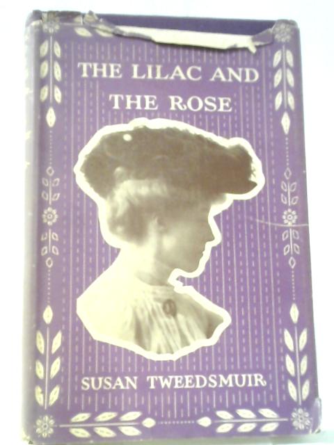 The Lilac And The Rose By S. Tweedsmuir