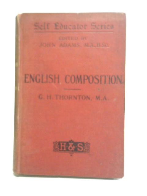 English Composition By G. H. Thornton