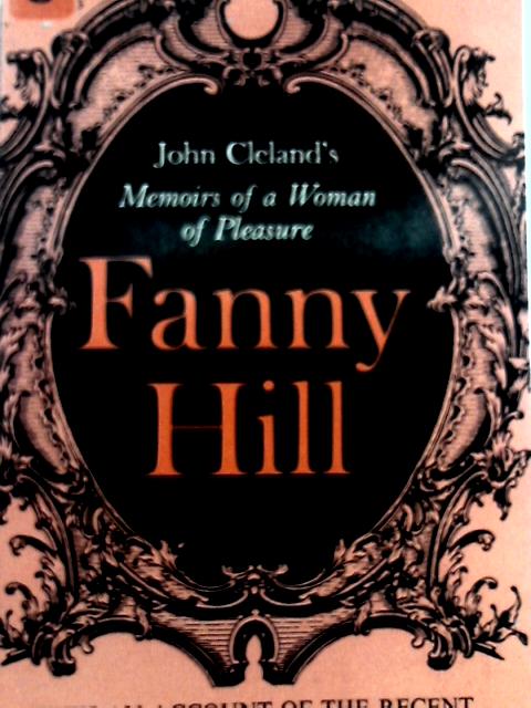 Fanny Hill: Memoirs of a Woman of Pleasure By John Cleland