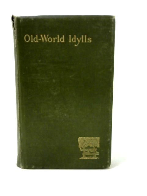 Old-world Idylls and Other Verses By Austin Dobson