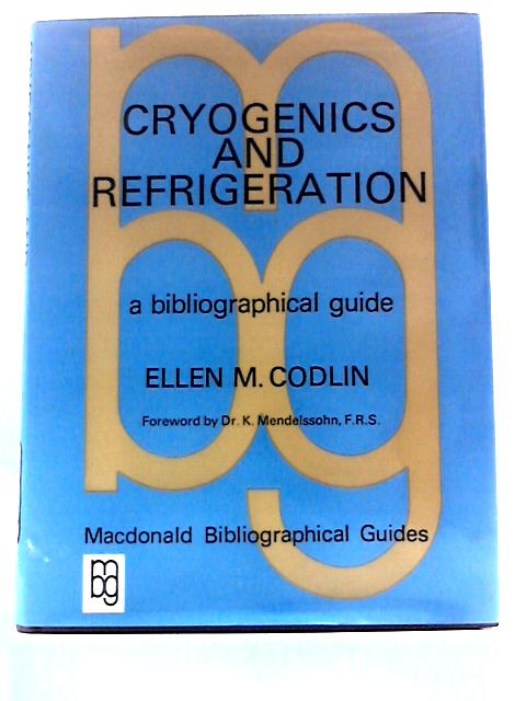 Cryogenics and Refrigeration par Ellen M. Codlin