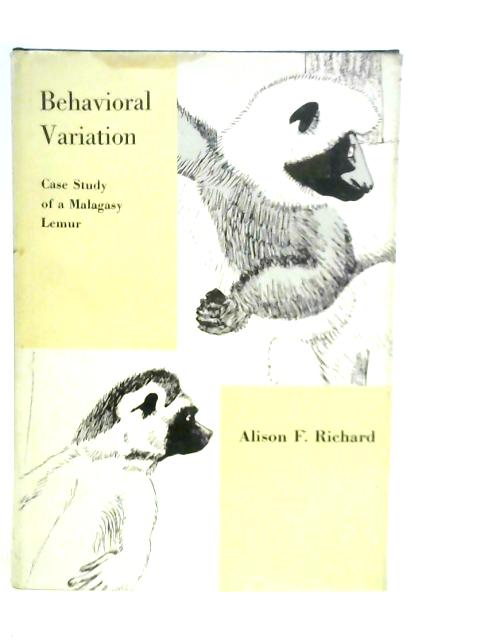 Behavioural Variation: Case Study of a Malagasy Lemur par A.F.Richard