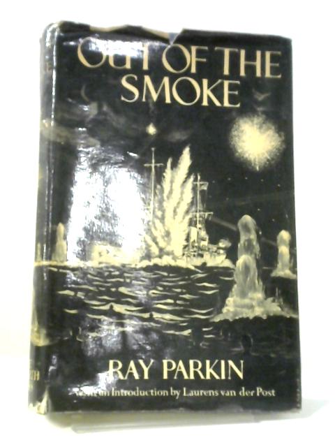 Out of The Smoke: The Story of a Sail By Ray Parkin