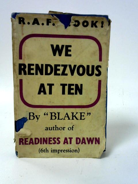 We Rendezvous at Ten By Blake