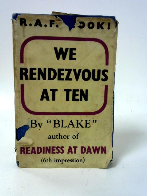 We Rendezvous at Ten von Blake