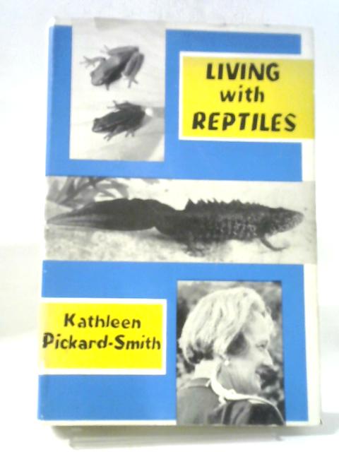 Living With Reptiles By Kathleen Pickard-Smith