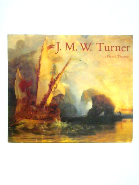 J. M. W. Turner By David Thomas