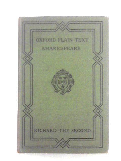 Life And Death Of King Richard The Second (The Oxford Plain Text Shakespeare) By William Shakespeare