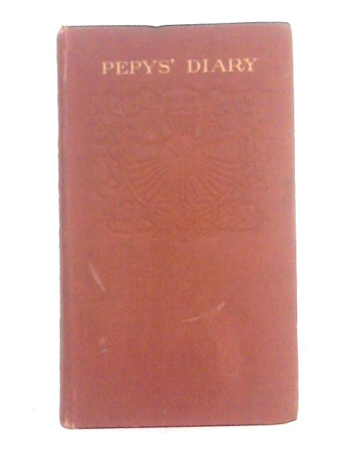 The Diary of Samuel Pepys, Esquire, F. R. S By Lord Braybrooke