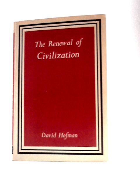 The Renewal of Civilization By David Hofman