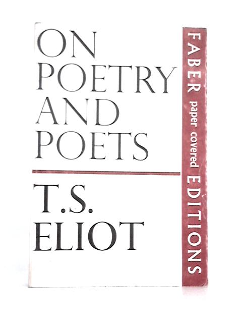 On Poetry and Poets By T. S. Eliot