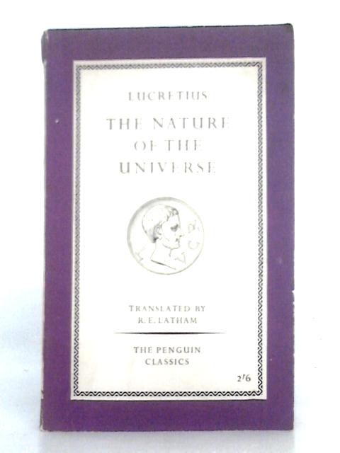 Lucretius the Nature of the Universe By R. E. Latham (trans)