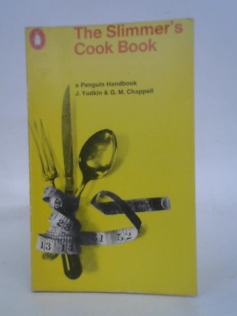 The Slimmer's Cook Book By Yudkin & Chappell