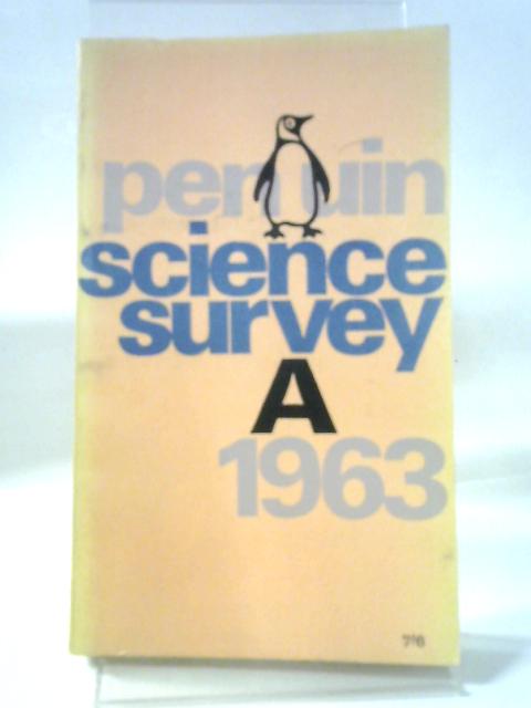 Penguin Science Survey A 1963. von S.A. Barnett, Anne McLaren