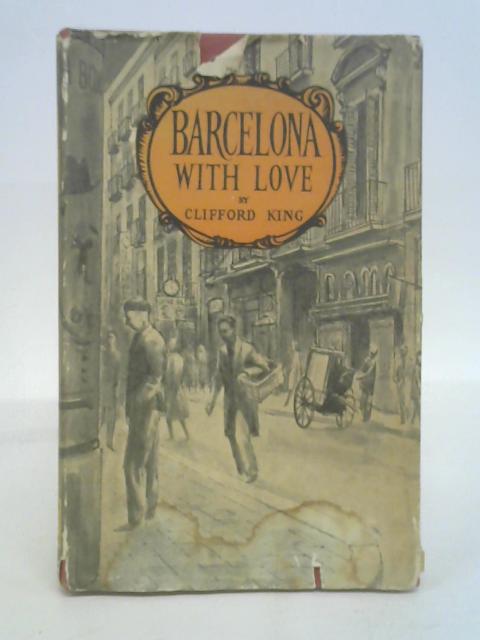 Barcelona with love By Clifford. King