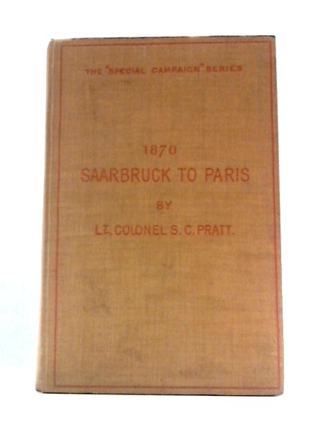 Saarbruck to Paris 1870 By C.Pratt Sisson