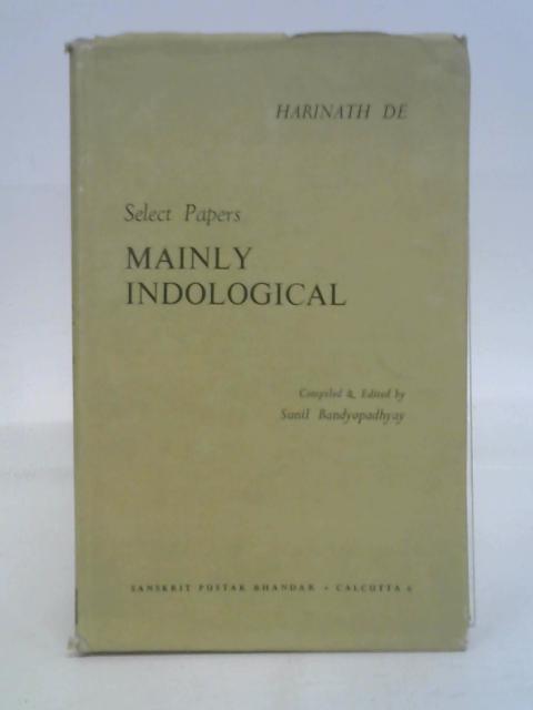Select Papers Mainly Indological von Ed. Bandyopadhyay