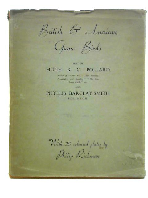 British and American Game-Birds par H. B. C. Pollard and Phyllis Barclay-Smith