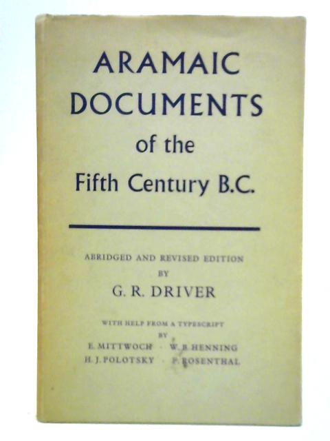 Aramaic Documents of the Fifth Century B.C. By G. R. Driver (Ed.)