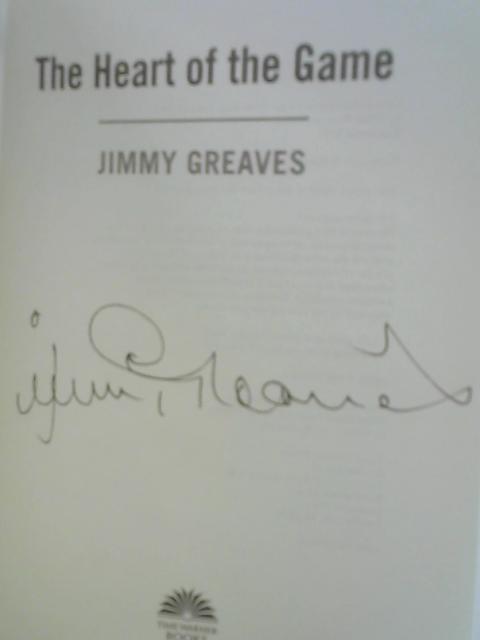 The Heart of the game By Jimmy Greaves