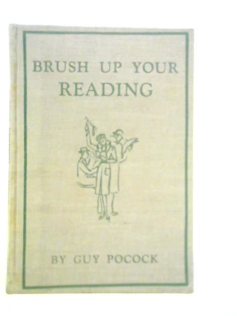 Brush Up Your Reading By Guy Pocock